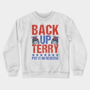 Back-Up Terry Put It In Reverse Firework Funny 4th Of July Crewneck Sweatshirt